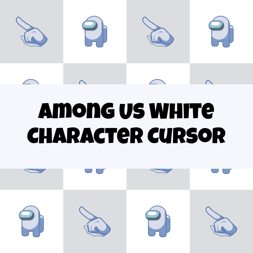 Preview Among Us White Character cursor custom cursor pack